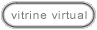 clique para acessar a vitrine virtual